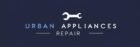 Urban Appliances Repair – Expert Home Appliance Services
